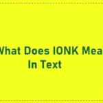 What Does IONK Mean in Text